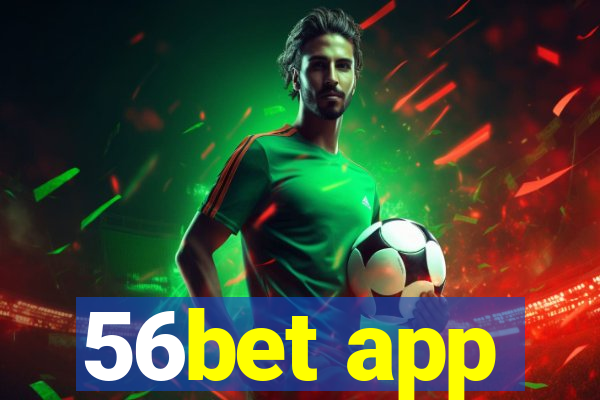 56bet app